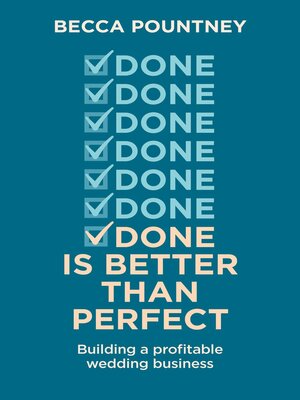 cover image of Done is better than perfect